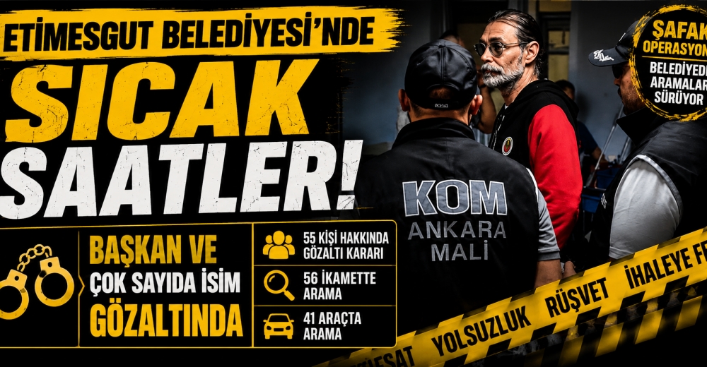 Etimesgut Belediyesi'nde Kriz Günü! Başkan Beşikçioğlu Gözaltına Alındı