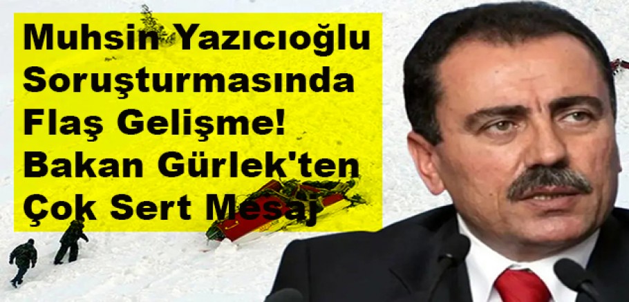 Muhsin Yazıcıoğlu Soruşturmasında Flaş Gelişme! Bakan Gürlek'ten Çok Sert Mesaj