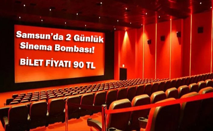 Samsun’da Bu Fırsat Kaçmaz! Sinema Biletleri 90 TL’ye İniyor