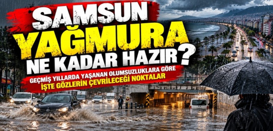 Samsun Yağmura Ne Kadar Hazır?