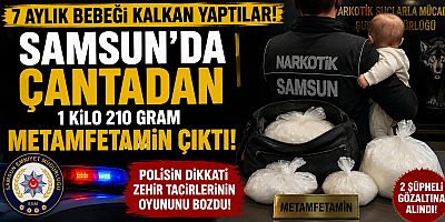 7 Aylık Bebeği Kalkan Yaptılar! Samsun'da Çantadan 1 Kilo 210 Gram Metamfetamin Çıktı