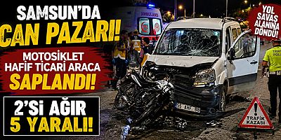 Samsun'da Can Pazarı! Motosiklet Hafif Ticari Araca Saplandı: 2'si Ağır 5 Yaralı
