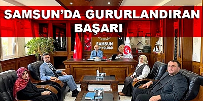 Samsun’da Gururlandıran Başarı!