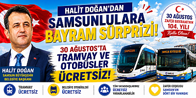 Samsun’da Kartınızı Cebinize Koyun! Halit Doğan’dan 30 Ağustos’ta Ücretsiz Ulaşım Müjdesi